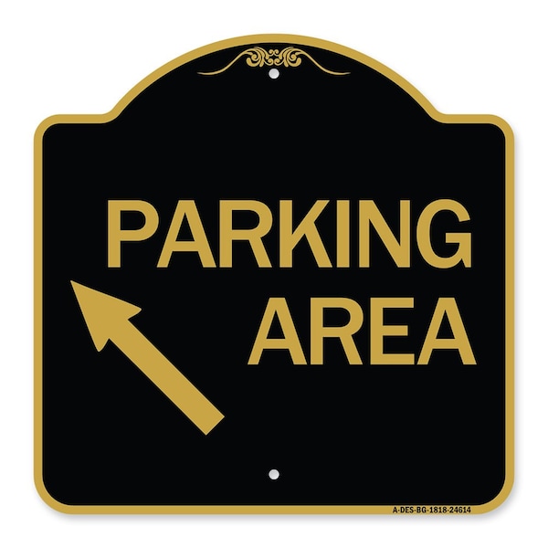 Signmission Parking Area Up Left Arrow, Black & Gold Aluminum Architectural Sign, 18" x 18", BG-1818-24614 A-DES-BG-1818-24614 - main